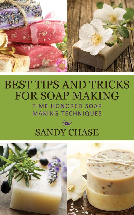 Produktbild: Best Tips And Tricks For Soap Making