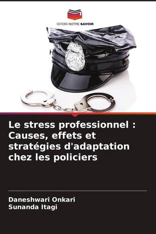 Produktbild: Le stress professionnel : Causes, effets et strat&eacute;gies d'adaptation chez les policiers