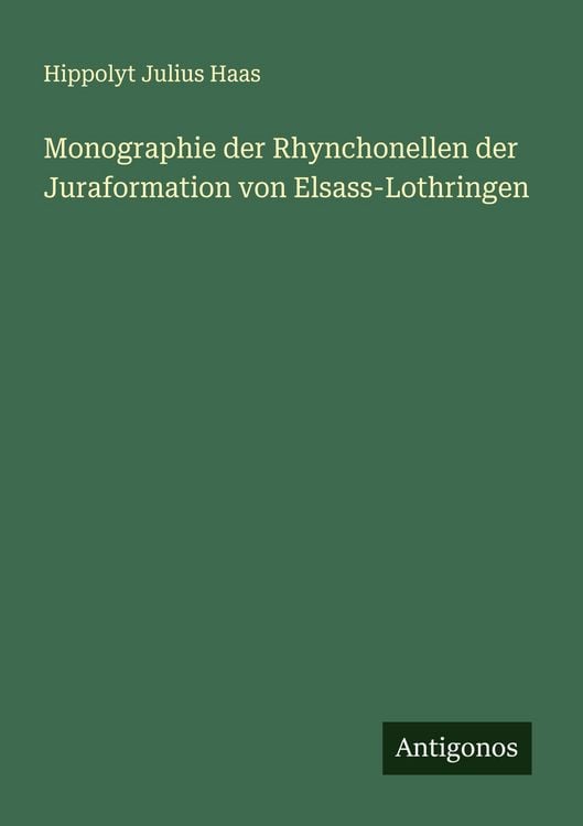 Produktbild: Monographie der Rhynchonellen der Juraformation von Elsass-Lothringen