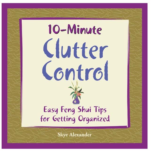 Produktbild: 10-Minute Clutter Control: Easy Feng Shui Tips for Getting Organized