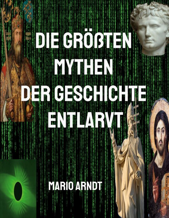 Produktbild: Die gr&ouml;&szlig;ten Mythen der Geschichte entlarvt