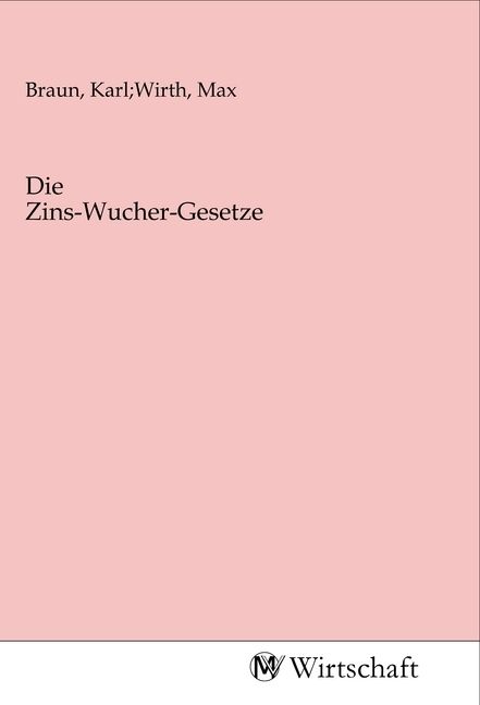 Produktbild: Die Zins-Wucher-Gesetze