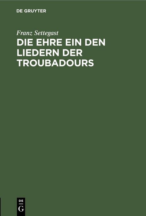 Produktbild: Die Ehre ein den Liedern der Troubadours