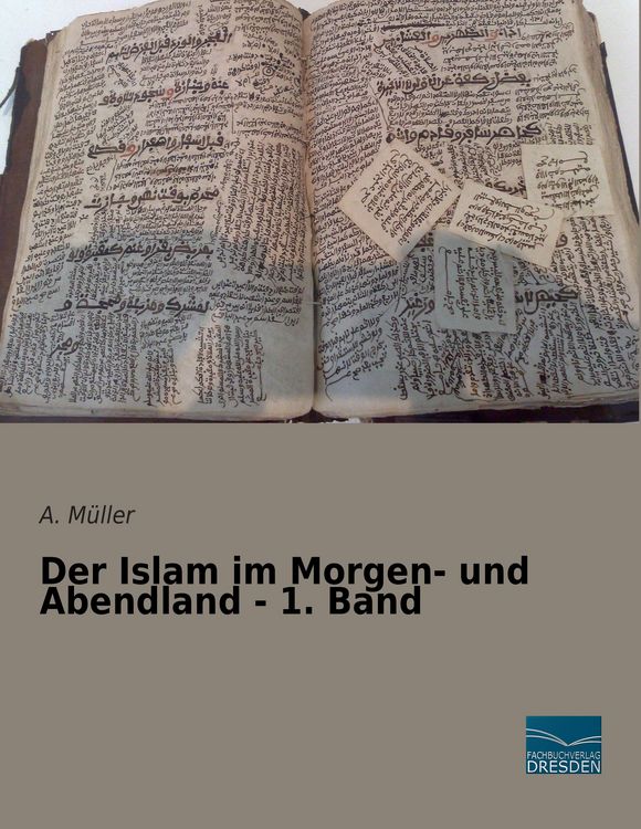 Produktbild: Der Islam im Morgen- und Abendland - 1. Band