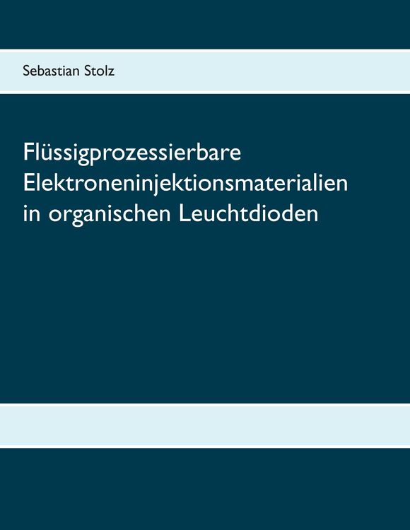 Produktbild: Fl&uuml;ssigprozessierbare Elektroneninjektionsmaterialien in organischen Leuchtdioden
