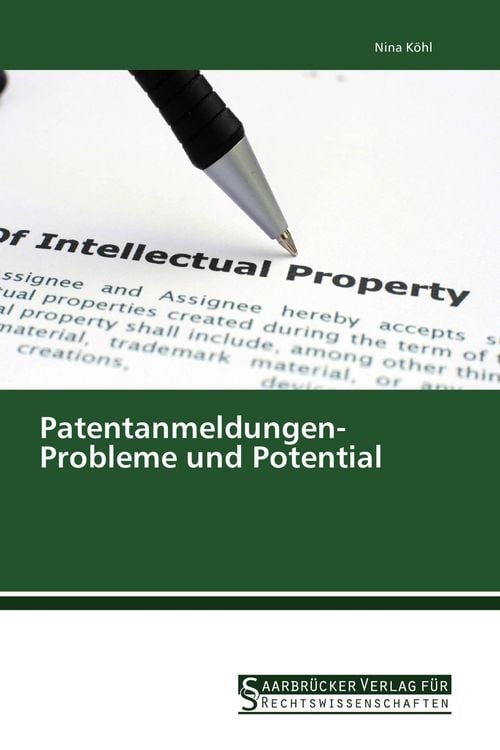 Produktbild: Patentanmeldungen- Probleme und Potential