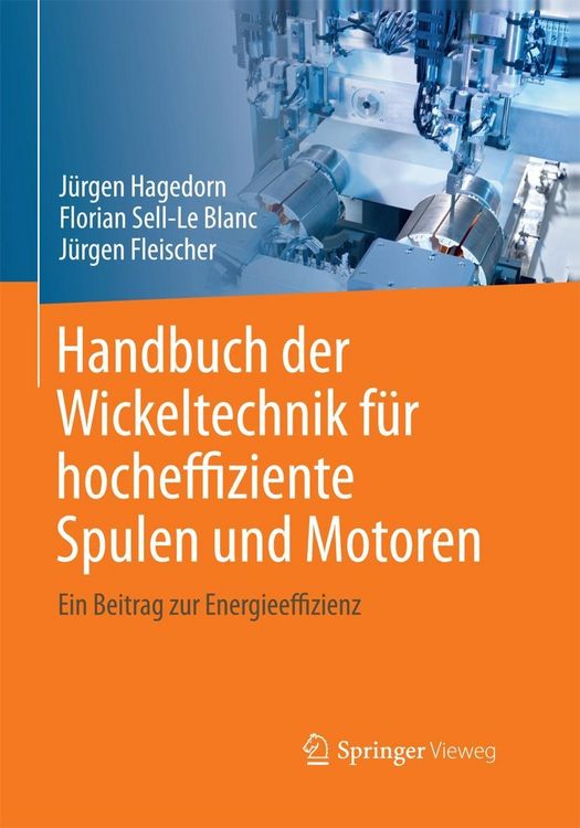 Produktbild: Handbuch der Wickeltechnik f&uuml;r hocheffiziente Spulen und Motoren