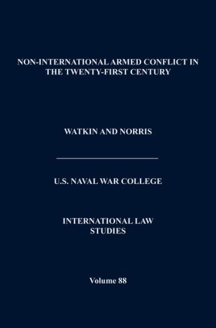 Produktbild: Non-International Armed Conflict in the Twenty-First Century (International Law Studies, Volume 88)