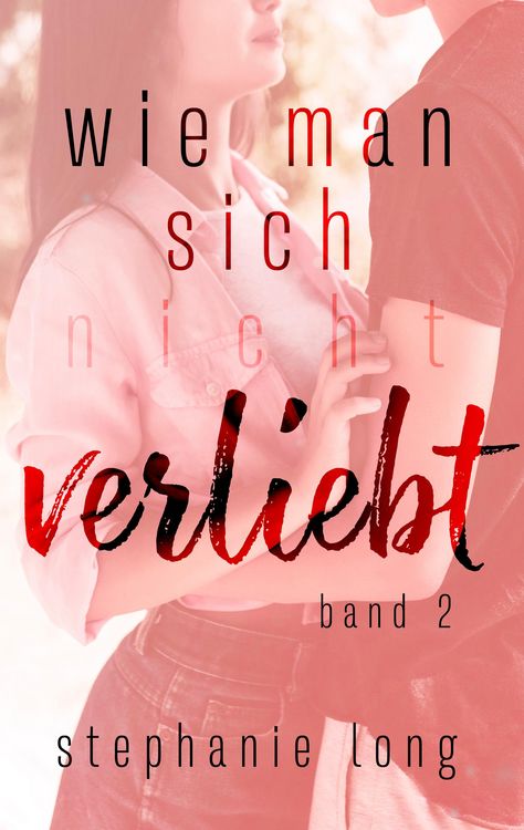 Produktbild: Wie man sich (nicht) verliebt