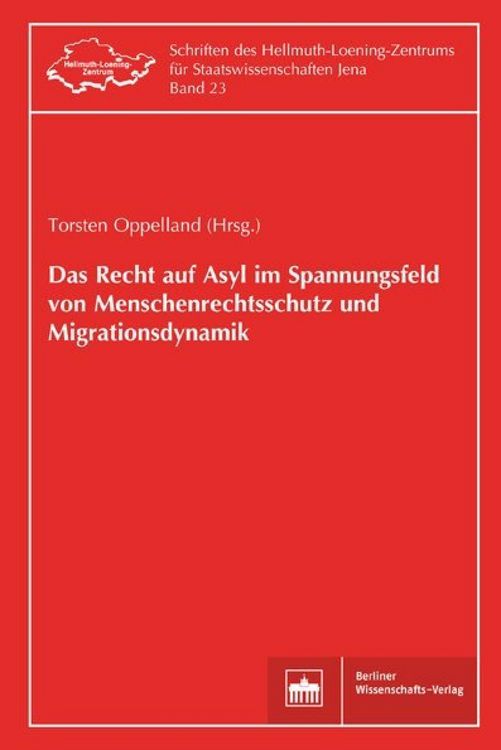 Produktbild: Das Recht auf Asyl im Spannungsfeld von Menschenrechtsschutz und Migrationsdynamik