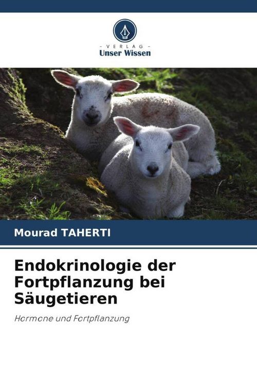 Produktbild: Endokrinologie der Fortpflanzung bei S&auml;ugetieren