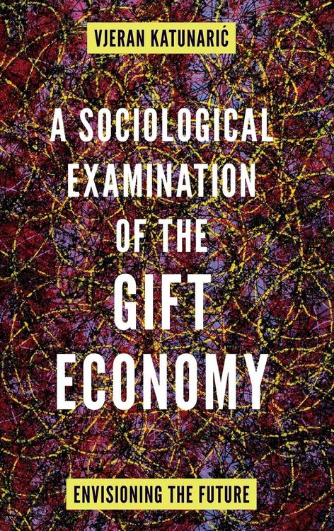 Produktbild: A Sociological Examination of the Gift Economy