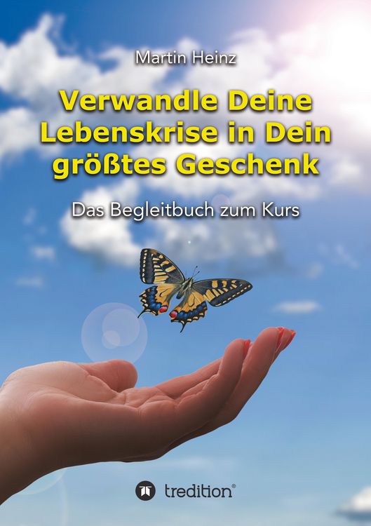 Produktbild: Verwandle Deine Lebenskrise in Dein gr&ouml;&szlig;tes Geschenk