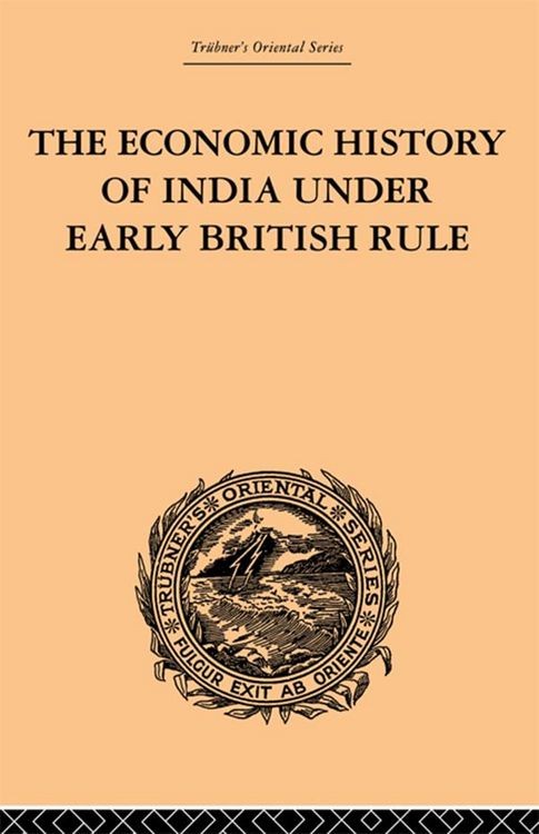 Produktbild: The Economic History of India Under Early British Rule