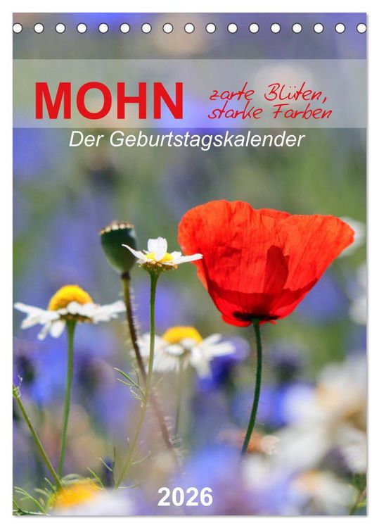 Produktbild: Mohn, zarte Bl&uuml;ten, starke Farben, der Geburtstagskalender (Tischkalender 2026 DIN A5 hoch), CALVENDO Monatskalender