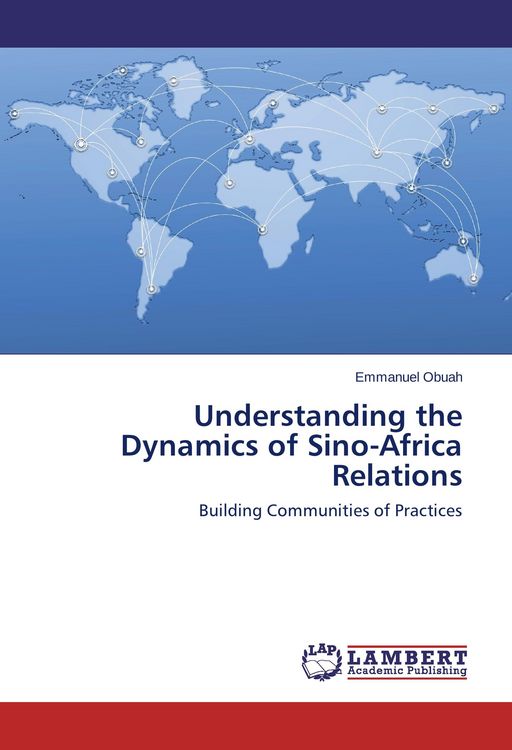 Produktbild: Understanding the Dynamics of Sino-Africa Relations