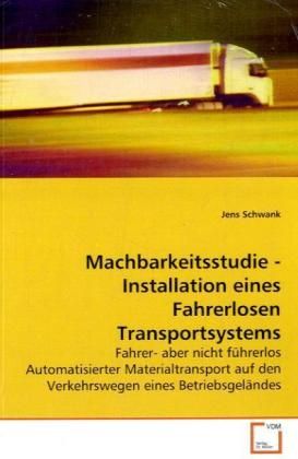 Produktbild: Schwank, J: Machbarkeitsstudie - Installation eines Fahrerlo