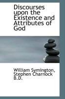 Produktbild: Discourses Upon the Existence and Attributes of God