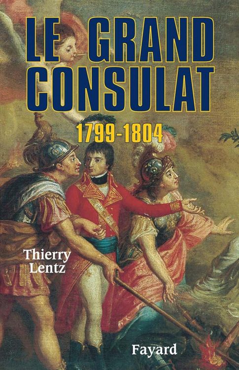 Produktbild: Le grand Consulat 1799 - 1804