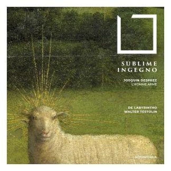 Produktbild: Sublime ingegno - Missa l'homme arm'