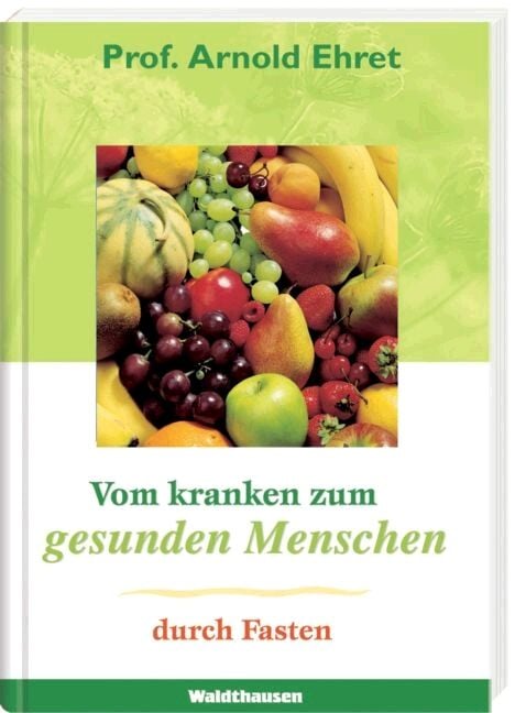 Produktbild: Vom kranken zum gesunden Menschen durch Fasten