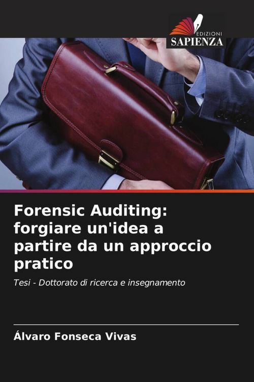 Produktbild: Forensic Auditing: forgiare un'idea a partire da un approccio pratico