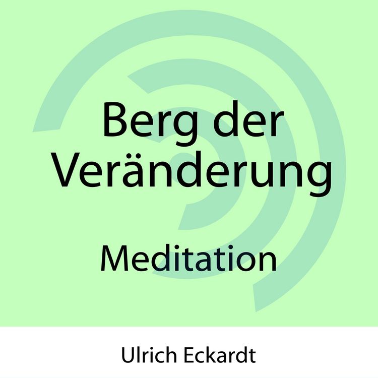 Produktbild: Berg der Ver&auml;nderung - Meditation