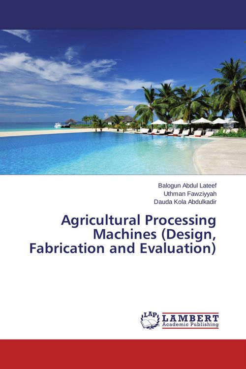 Produktbild: Agricultural Processing Machines (Design, Fabrication and Evaluation)