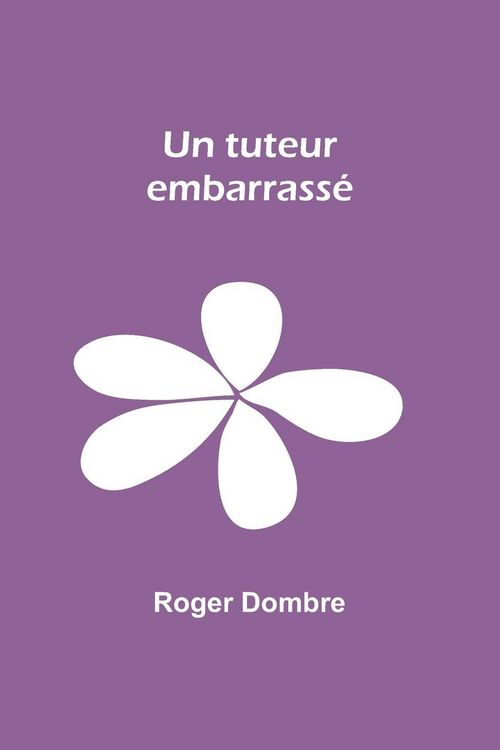 Produktbild: Un tuteur embarrass&eacute;