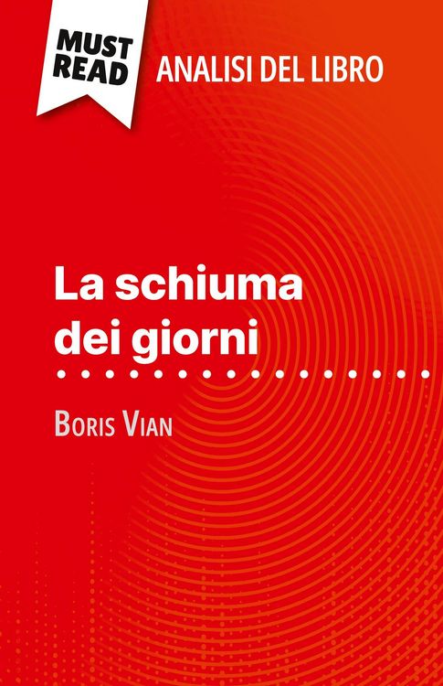 Produktbild: La schiuma dei giorni di Boris Vian (Analisi del libro)