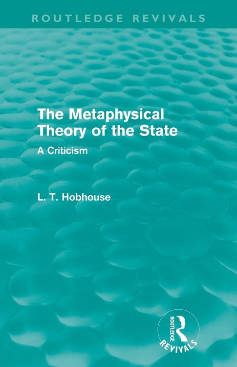 Produktbild: The Metaphysical Theory of the State (Routledge Revivals)