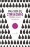 Produktbild: Lafaye, J: Una vida de Stefan Zweig : nostalgias europeas
