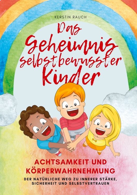 Produktbild: Das Geheimnis selbstbewusster Kinder