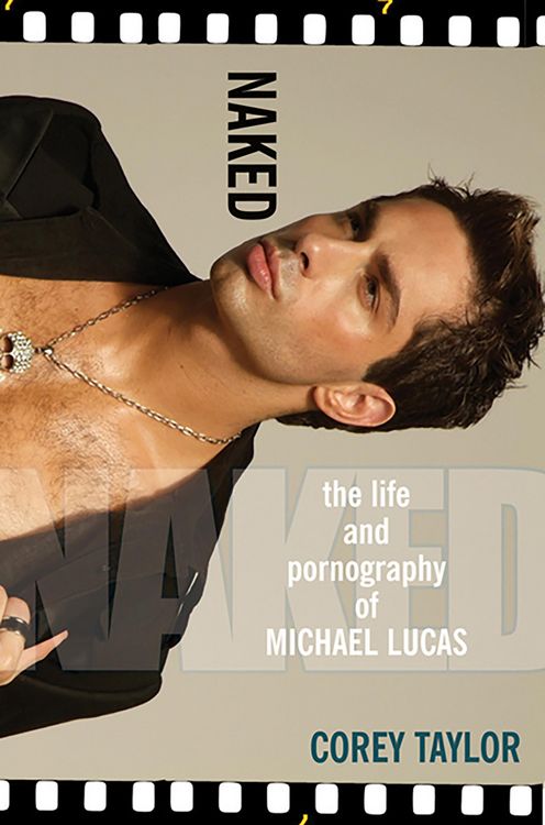 Produktbild: Naked: The Life And Pornography Of Michael Lucas