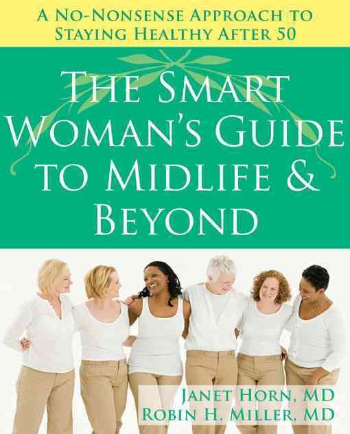 Produktbild: The Smart Woman's Guide to Midlife & Beyond: A No-Nonsense Approach to Staying Healthy After 50