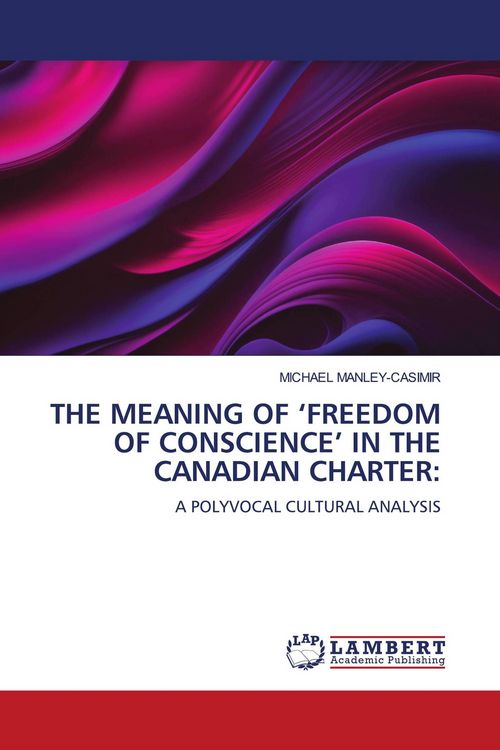 Produktbild: The Meaning Of 'freedom Of Conscience' in The Canadian Charter: