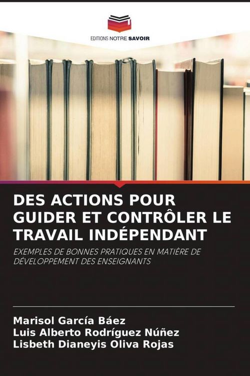 Produktbild: Des Actions Pour Guider Et Contr&ocirc;ler Le Travail Ind&eacute;pendant