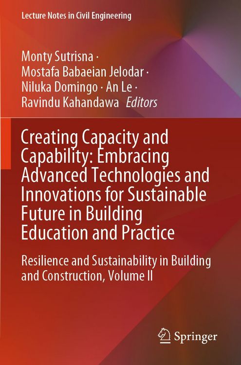 Produktbild: Creating Capacity and Capability: Embracing Advanced Technologies and Innovations for Sustainable Future in Building Education and Practice
