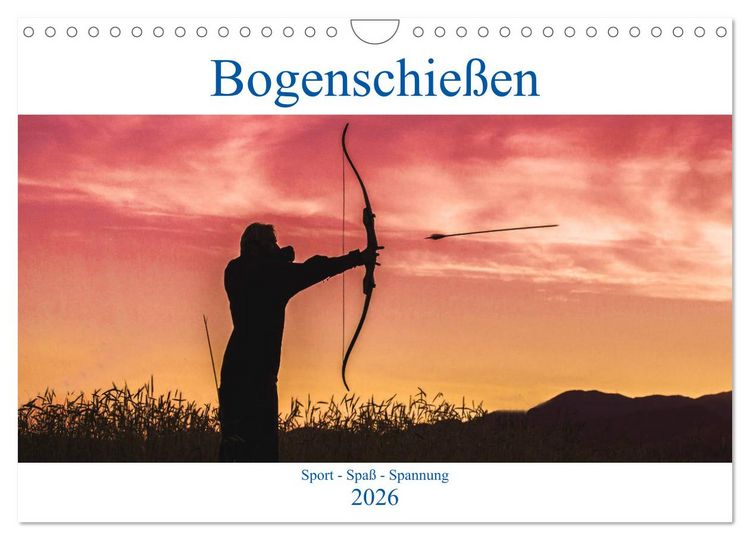 Produktbild: Bogenschie&szlig;en. Sport - Spa&szlig; - Spannung (Wandkalender 2026 DIN A4 quer), CALVENDO Monatskalender