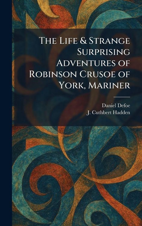 Produktbild: The Life & Strange Surprising Adventures of Robinson Crusoe of York, Mariner