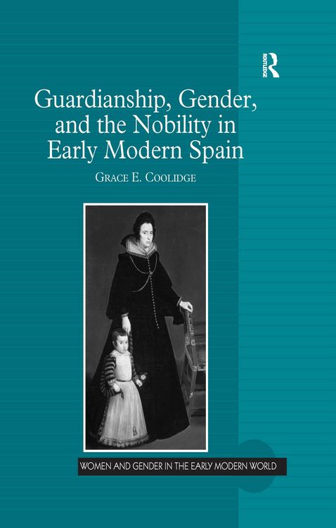 Produktbild: Guardianship, Gender, and the Nobility in Early Modern Spain