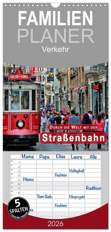 Produktbild: Familienplaner 2026 - Durch die Welt mit der Stra&szlig;enbahn mit 5 Spalten (Wandkalender, 21 x 45 cm) CALVENDO