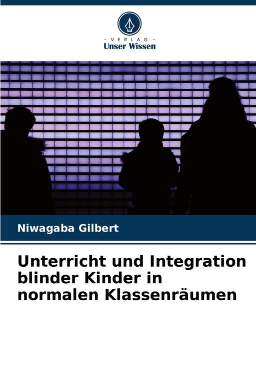 Produktbild: Unterricht und Integration blinder Kinder in normalen Klassenr&auml;umen