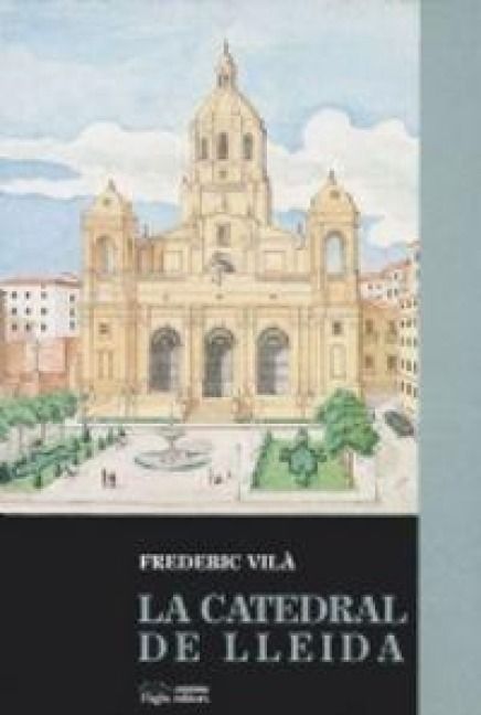 Produktbild: La catedral de Lleida : (segle XVIII)
