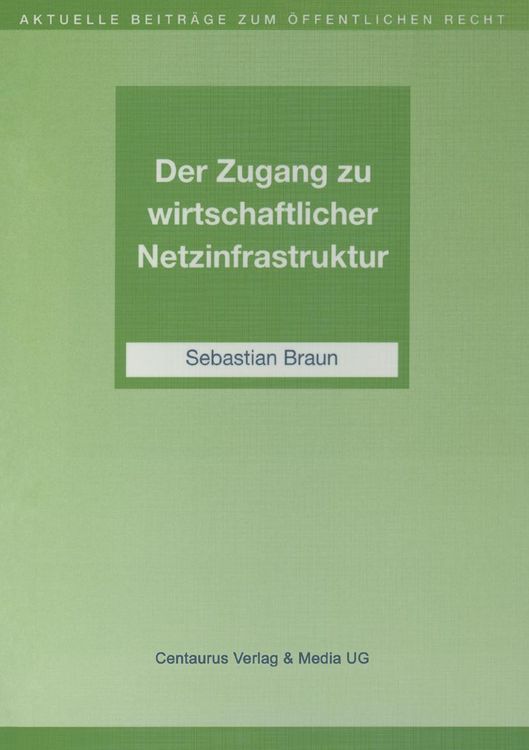 Produktbild: Der Zugang zu wirtschaftlicher Netzinfrastruktur