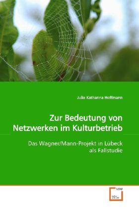 Produktbild: Hoffmann, J: Zur Bedeutung von Netzwerken im Kulturbetrieb