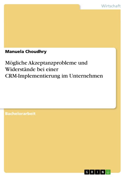 Produktbild: M&ouml;gliche Akzeptanzprobleme und Widerst&auml;nde bei einer CRM-Implementierung im Unternehmen
