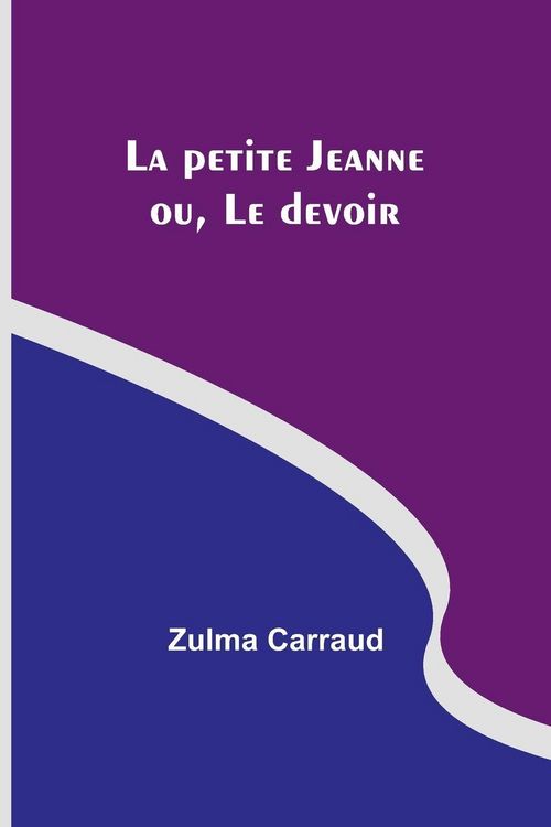 Produktbild: La petite Jeanne; ou, Le devoir