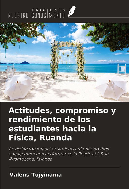 Produktbild: Actitudes, compromiso y rendimiento de los estudiantes hacia la F&iacute;sica, Ruanda