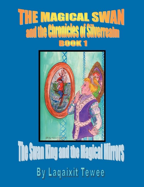 Produktbild: The Magical Swan and the Chronicles of Silverrealm Book 1